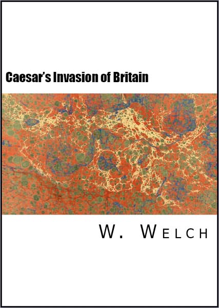 Caesar's Invasion of Britain (Latin Translation Book with Notes, Exercises and Vocabulary)