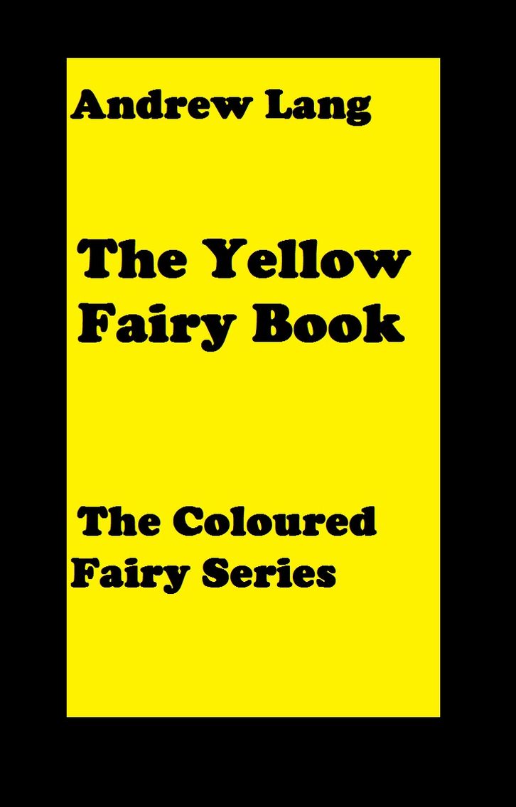 The Yellow Fairy Book( error free transcription and footnotes)