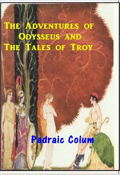 The Adventures of Odysseus and The Tales of Troy