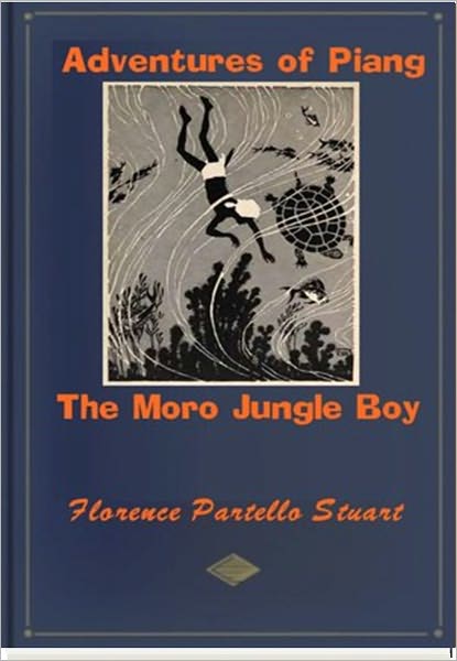 The Adventures of Piang the Moro Jungle Boy