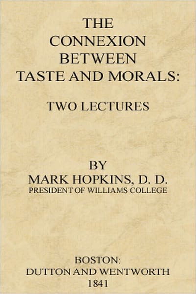 The Connexion Between Taste and Morals, Two lectures