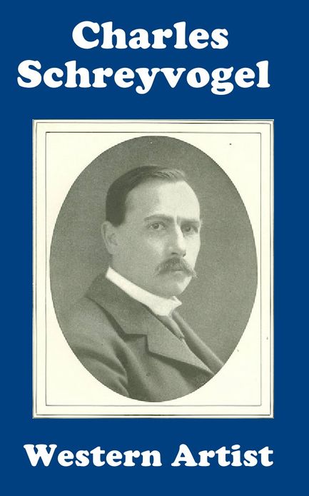 Western Artist Charles Schreyvogel