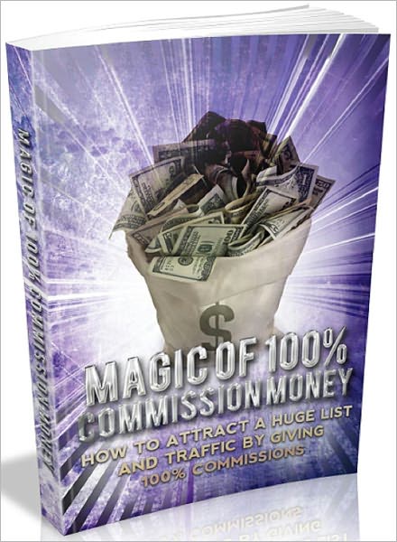 Magic of 100% Commission Money