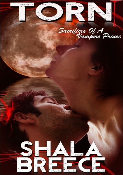 Paranormal Erotica: Torn – Sacrifices Of A Vampire Prince