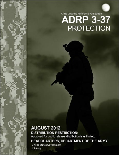 Army Doctrine Reference Publication ADRP 3-37 Protection August 2012