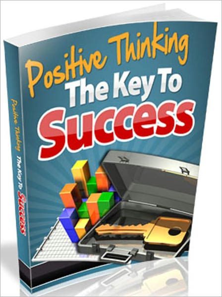 Positive Thinking - The Key To Success