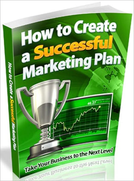 How To Create A Successful Marketing Plan