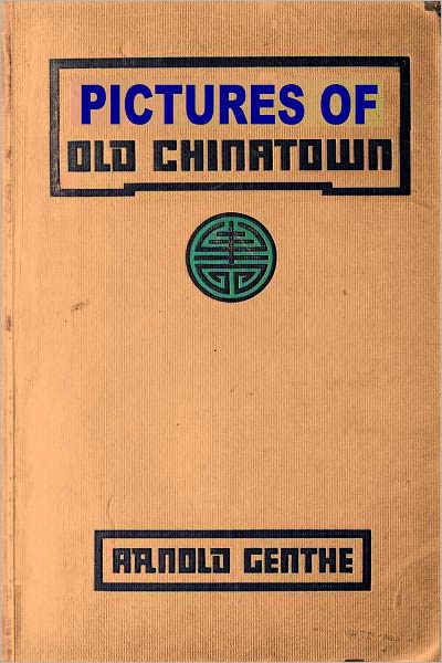 PICTURES OF OLD CHINATOWN