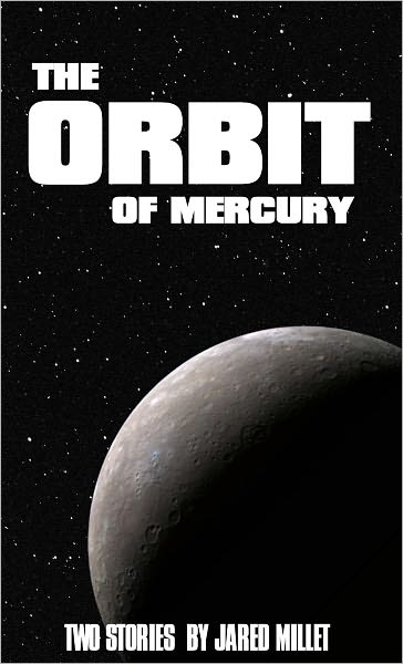 The Orbit of Mercury: Two Stories