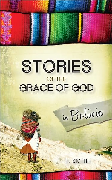 Stories of the Grace of God in Bolivia