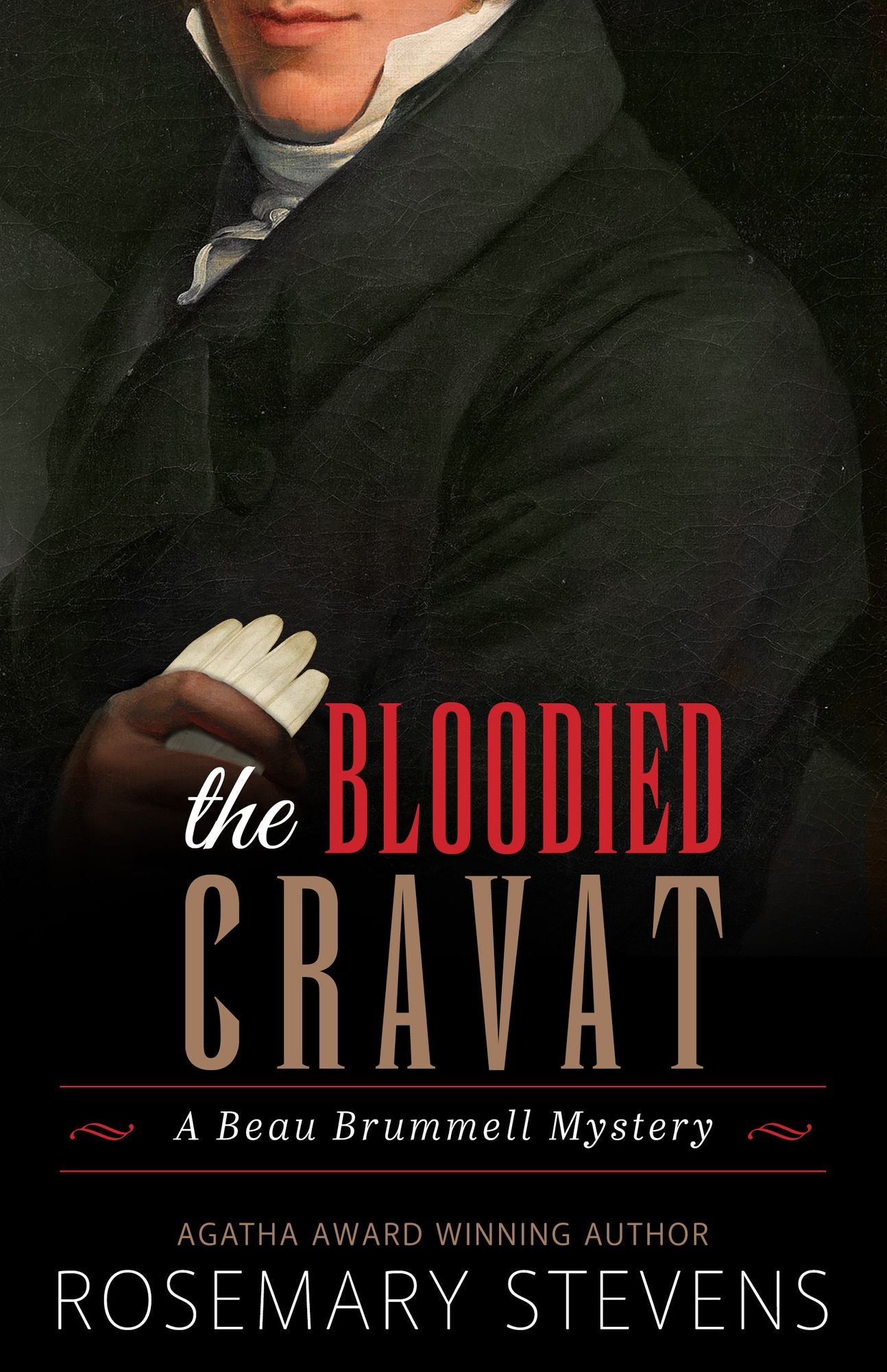 The Bloodied Cravat (Beau Brummell Mysteries Series #3)