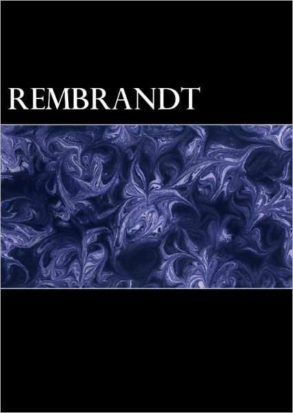 Rembrandt with a Complete Listing of His Etchings (Illustrated, Biography Included)