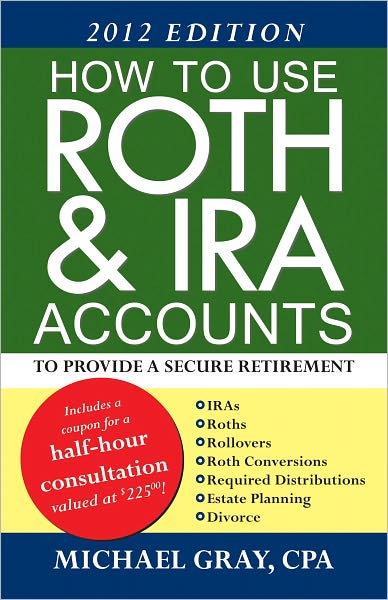 How To Use Roth & IRA Accounts To Provide A Secur