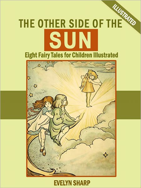 The Other SIde of the Sun: Eight Fairy Tales for Children (Illustrated)