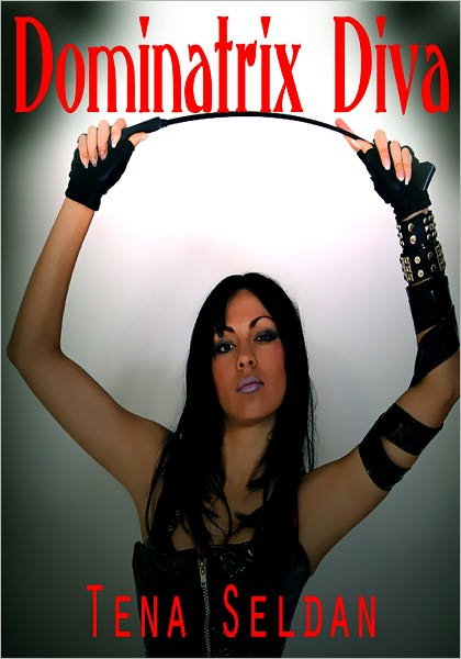 Dominatrix Diva - Women's Erotica/Erotic Romance