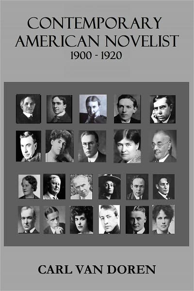CONTEMPORARY AMERICAN NOVELIST (1900 - 1920 )