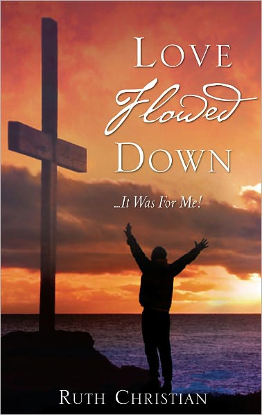 Love Flowed Down