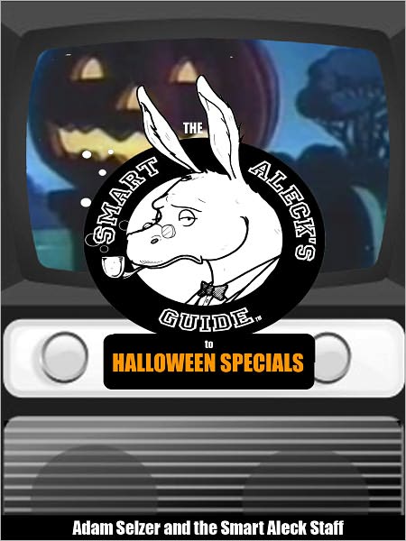 Smart Aleck's Guide to halloween Specials