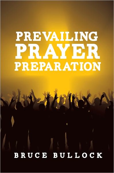 Prevailing Prayer Preparation
