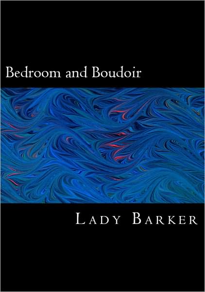 The Bedroom and Boudoir (Illustrated)