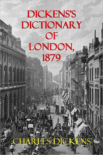 DICKENS'S DICTIONARY OF LONDON, 1879 - An Unconventional Handbook