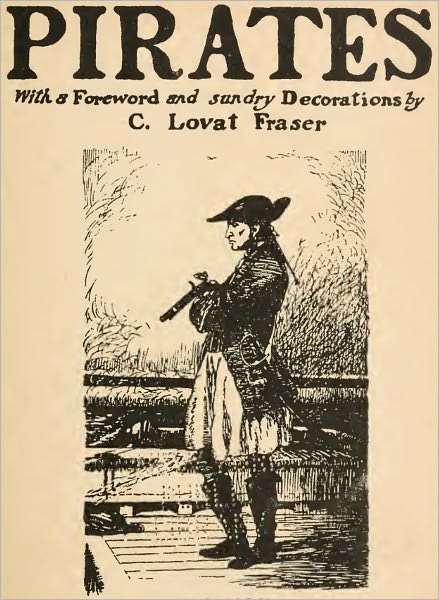 The Lives and Adventures of Sundry Notorious Pirates (Illustrated)