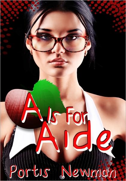 Contemporary College Erotica: A Is For Aide