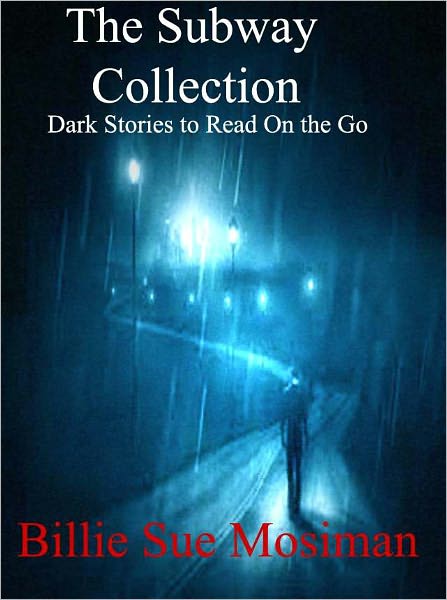 THE SUBWAY COLLECTION-Dark Stories to Read On the Go