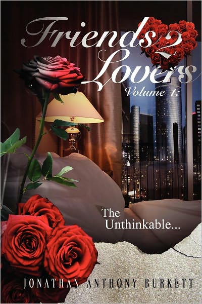 Friends 2 Lovers: The Unthinkable (Volume 1)