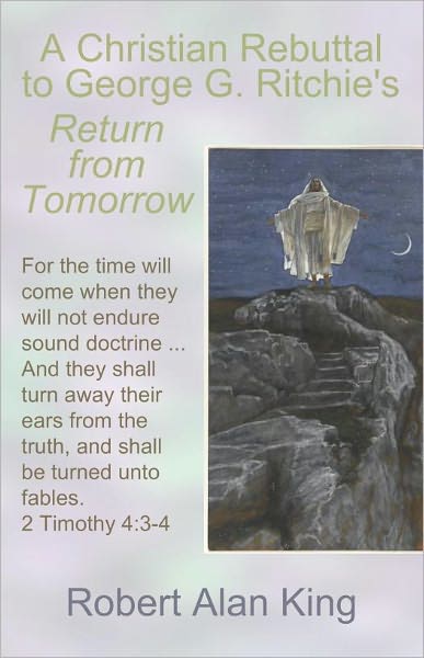 A Christian Rebuttal to George G. Ritchie's Return from Tomorrow