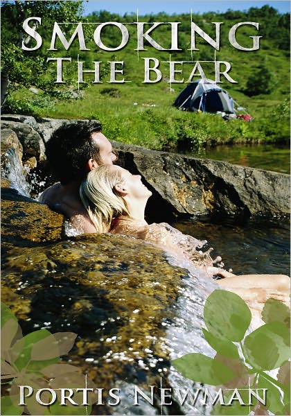 Action Adventure Erotica: Smoking The Bear