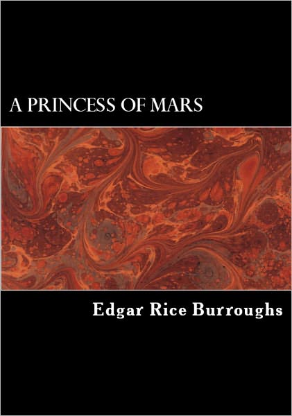 A Princess of Mars (Story of John Carter, Illustrated)