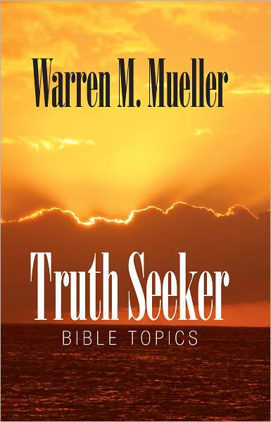 Truth Seeker: Bible Topics Second Edition