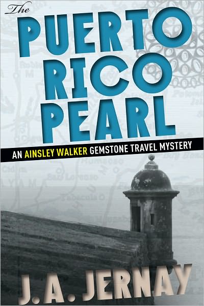 The Puerto Rico Pearl (An Ainsley Walker Gemstone Travel Mystery)