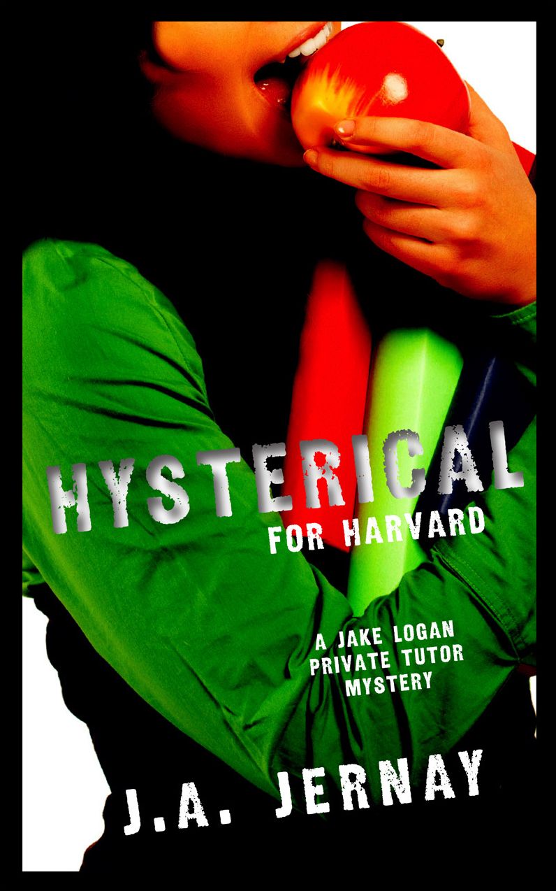 Hysterical For Harvard (A Jake Logan Private Tutor Mystery)