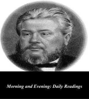 Morning and Evening: Daily Readings