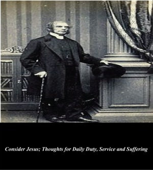 Consider Jesus; Thoughts for Daily Duty, Service, and Suffering