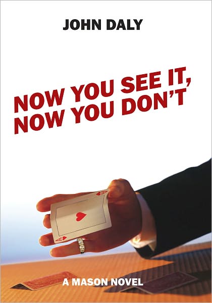 Now You See It, Now You Don't: A Mason Novel