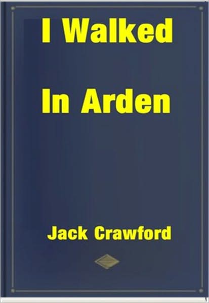 I Walked in Arden