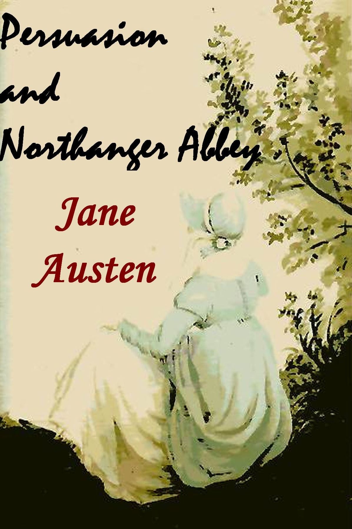 Persuasion & Northanger Abbey by Jane Austen