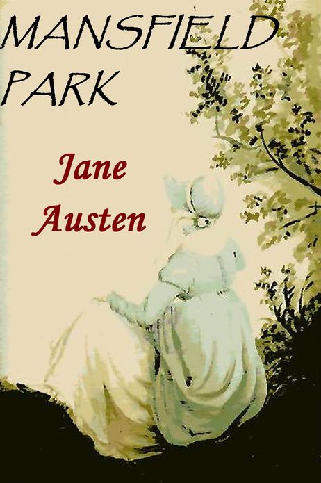 Mansfield Park by Jane Austen Unabridged Edition