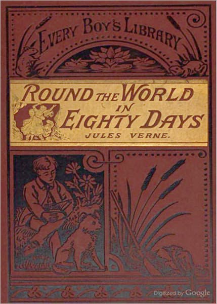 Round the World in Eighty Days: An Adventure Classic By Jules Verne! AAA+++