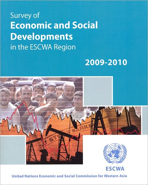 Survey of Economic and Social Developments in the ESCWA Region 2009-2010
