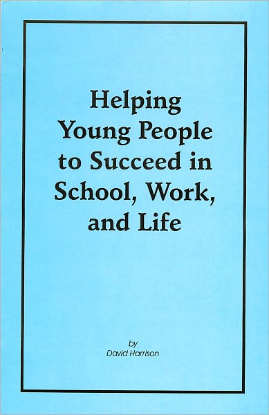 Helping Young People to Succeed in School, Work, and Life