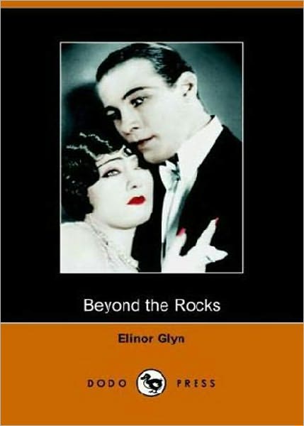 Beyond The Rocks: A Love Story! A Romance, Fiction and Literature Classic By Elinor Glyn! AAA+++