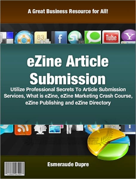 eZine Article Submission: Utilize Professional Secrets To Article Submission Services, What is eZine, eZine Marketing Crash Course, eZine Publishing and eZine Directory