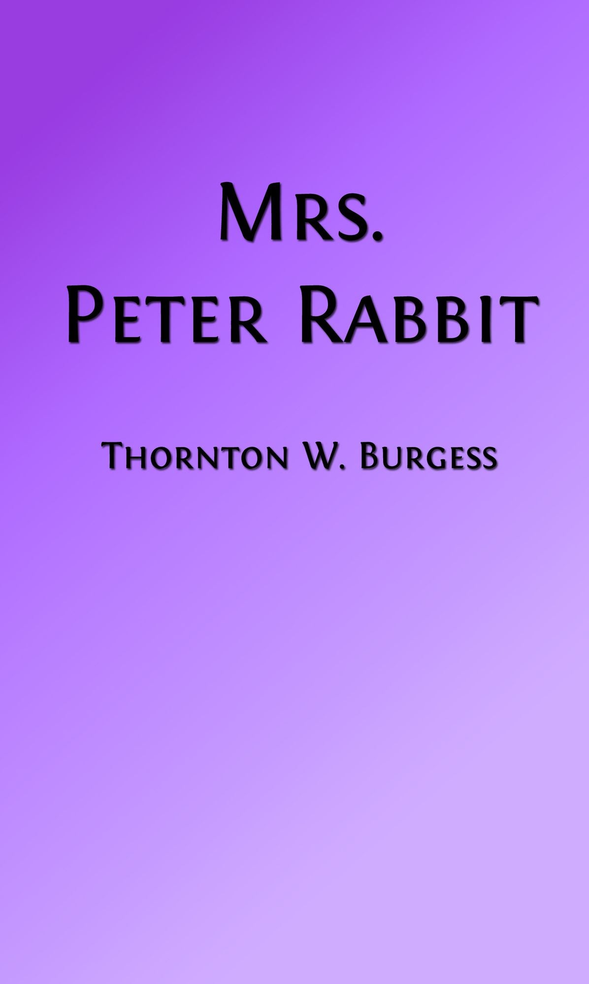 Mrs. Peter Rabbit (Illustrated Edition)