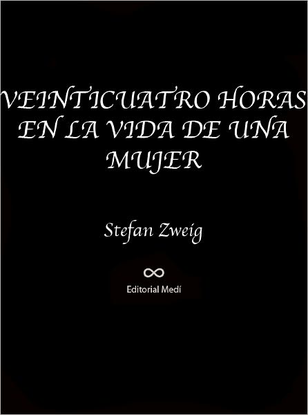 VEINTICUATRO HORAS EN LA VIDA DE UNA MUJER