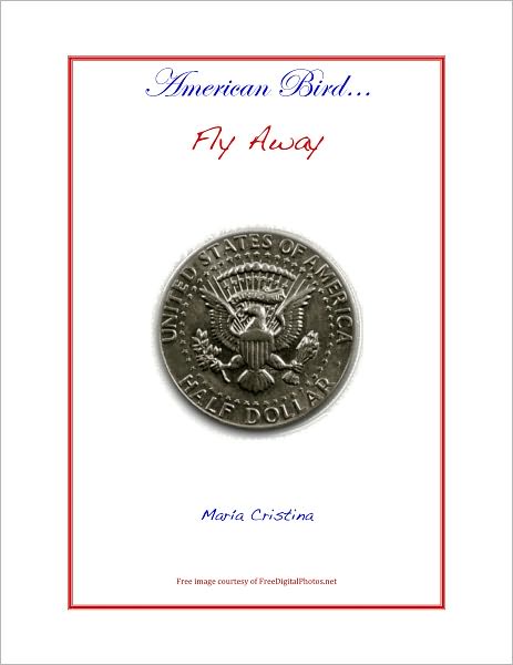 American Bird...Fly Away