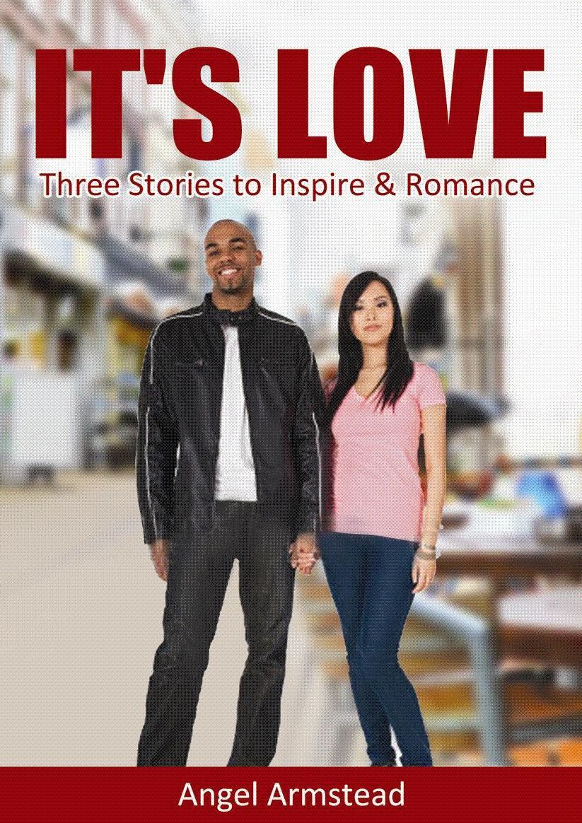 It's Love: Three Stories to Inspire & Romance
